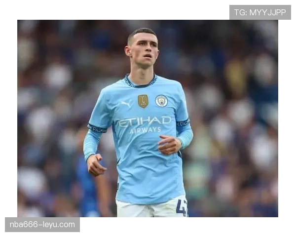 福登战术灵活性持续提升，成曼城新体系关键先生